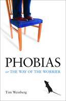 Cover of Phobias or The Way of The Worrier