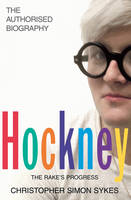 Cover of Hockney Volume 1: the Biography